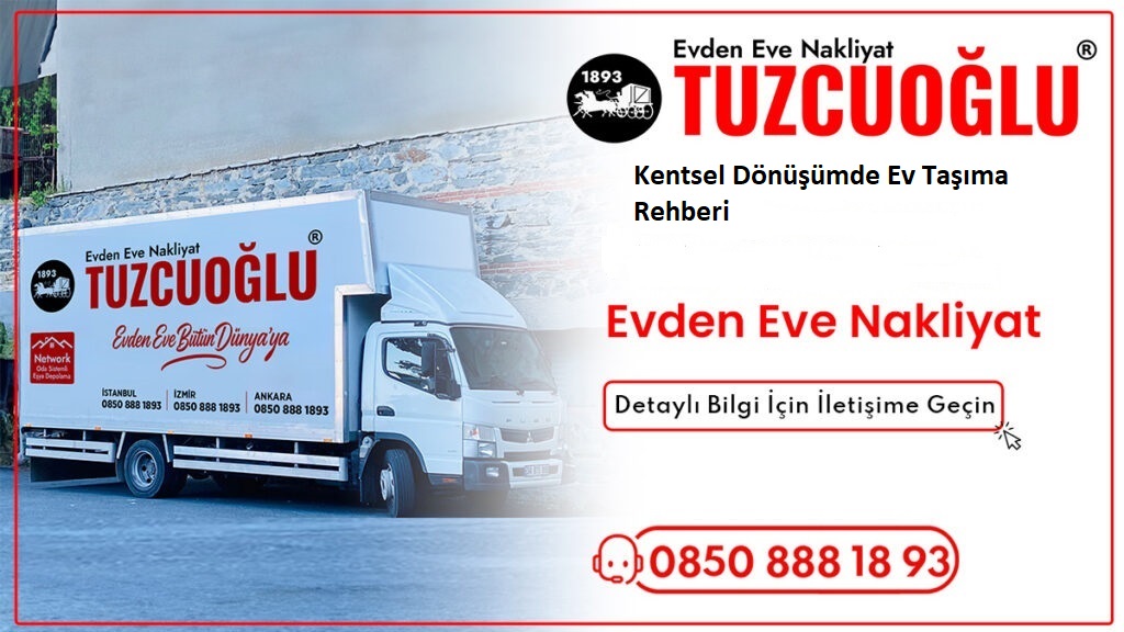 Kentsel Dönüşümde Ev Taşıma Rehberi