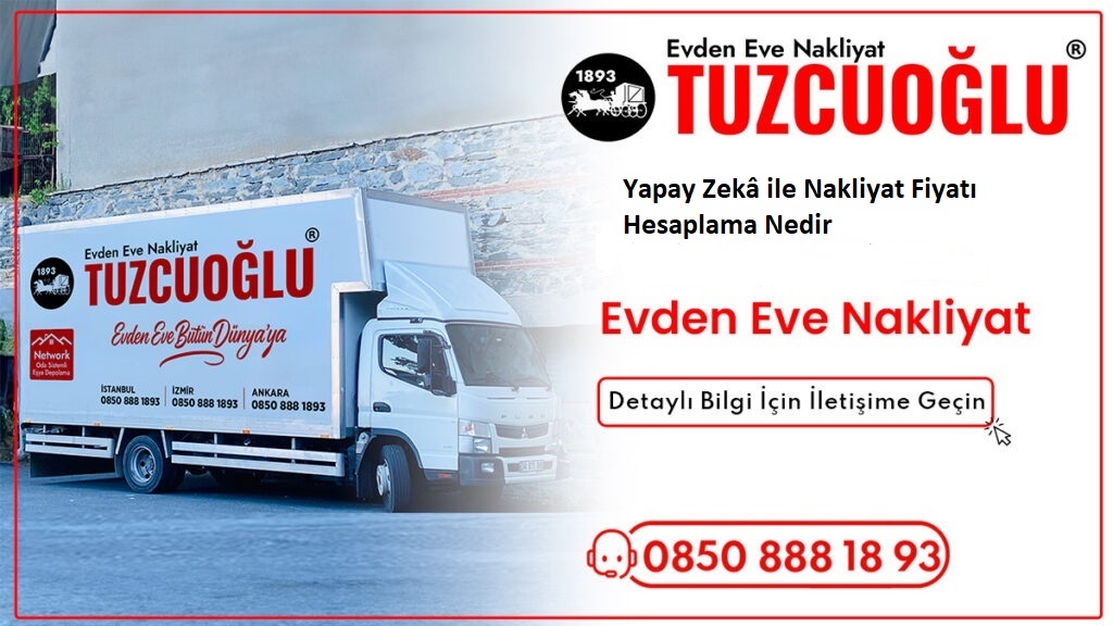 Yapay Zekâ ile Nakliyat Fiyatı Hesaplama Nedir